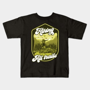 Hiking all trails Kids T-Shirt